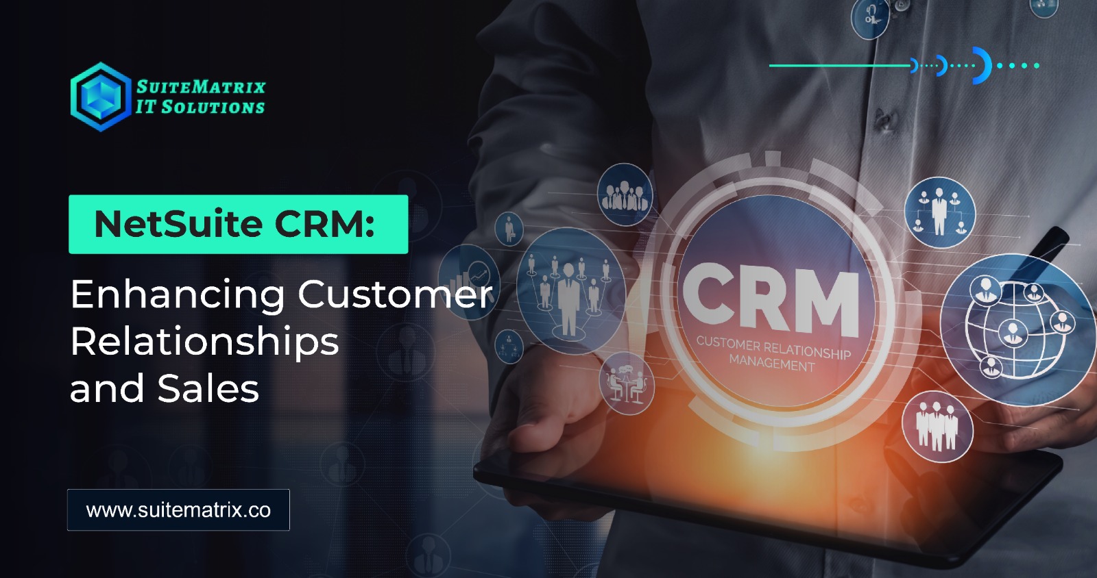 NetSuite CRM: Enhancing Customer Relationships and Sales 