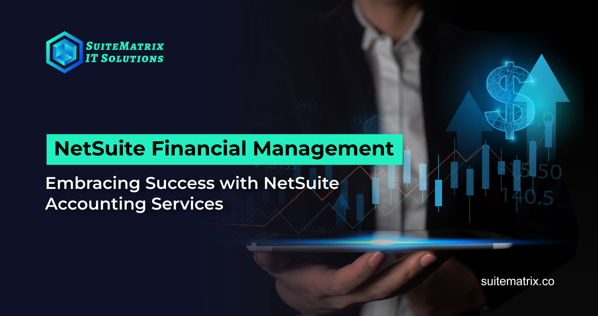 NetSuite Financial Management: Embracing Success with NetSuite Accounting Services 