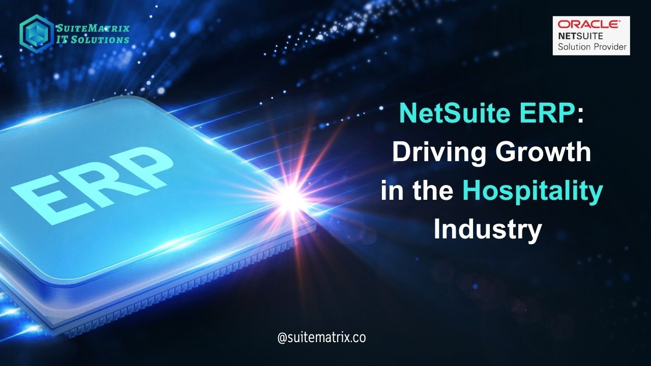 NetSuite ERP: Driving Growth in the Hospitality Industry 