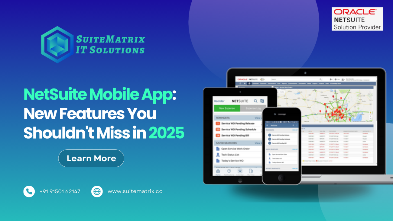 SuiteMatrix IT Solutions promotional banner for the NetSuite Mobile App 2025 update. The image features a gradient blue background with the SuiteMatrix IT Solutions logo in the top left corner and an Oracle NetSuite Solution Provider badge in the top right. The main text reads 'NetSuite Mobile App: New Features You Shouldn't Miss in 2025' with a 'Learn More' button below. Contact details, including a phone number and website (www.suitematrix.co), are displayed at the bottom. The image also showcases NetSuite's mobile and desktop interfaces with a service work order screen and a map with marked locations.