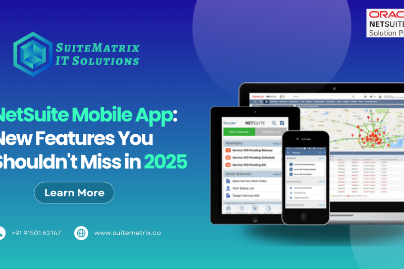 NetSuite Mobile App: New Features You Shouldn’t Miss in 2025