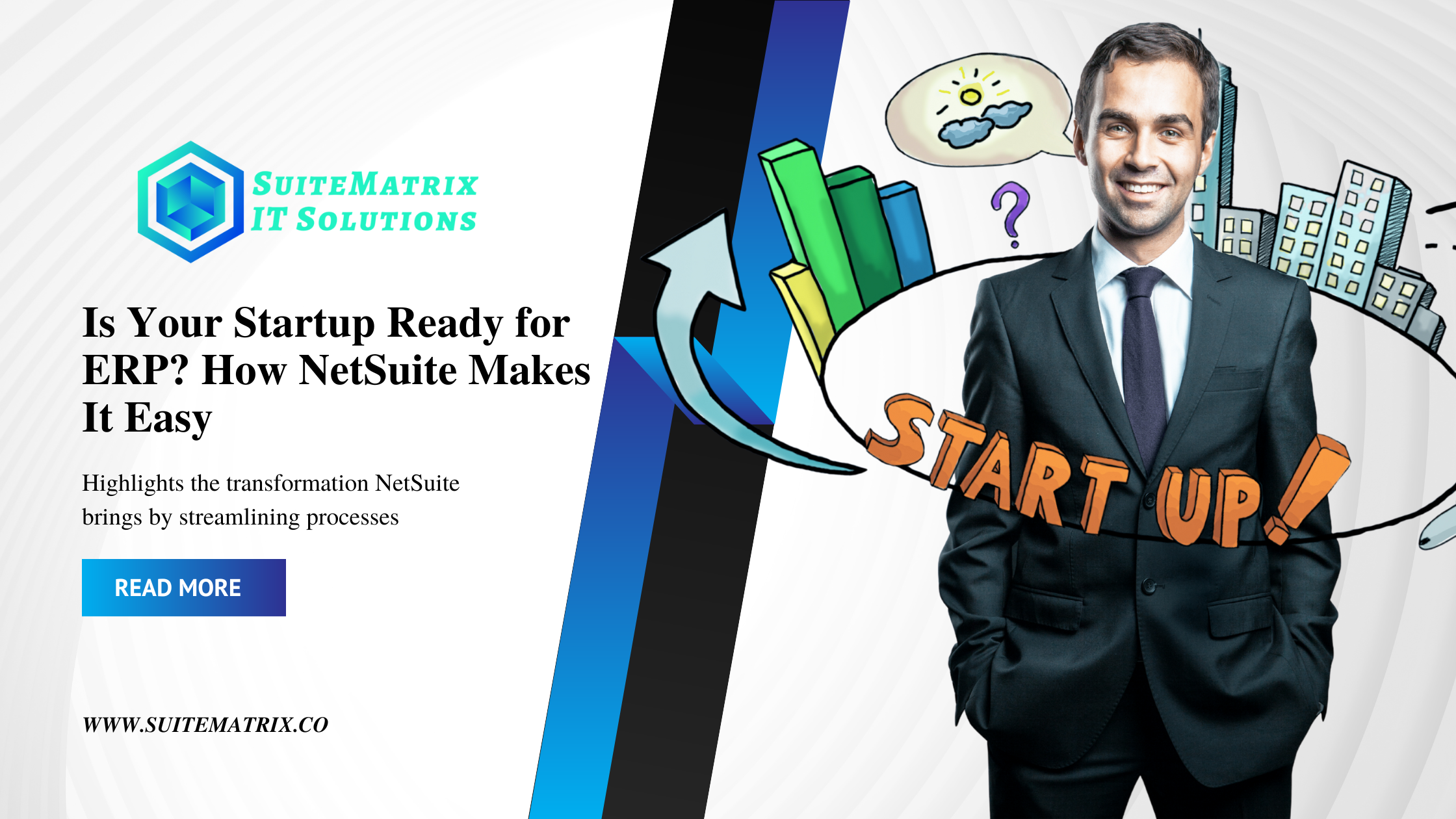 Banner for SuiteMatrix IT Solutions promoting NetSuite ERP for startups, featuring a suited man, "START UP!" graphic, and a call to action to read more at suitematrix.co.