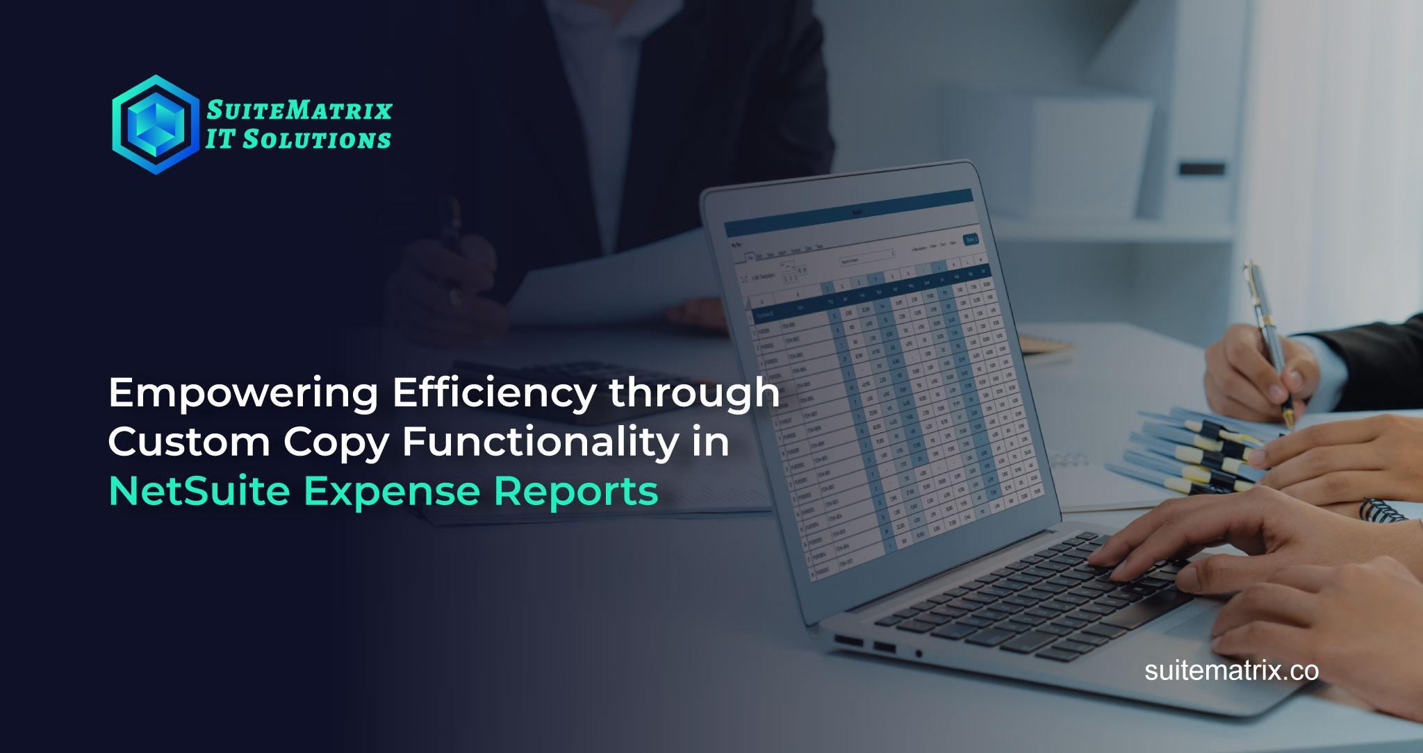 Empowering Efficiency through Custom Copy Functionality in NetSuite Expense Reports