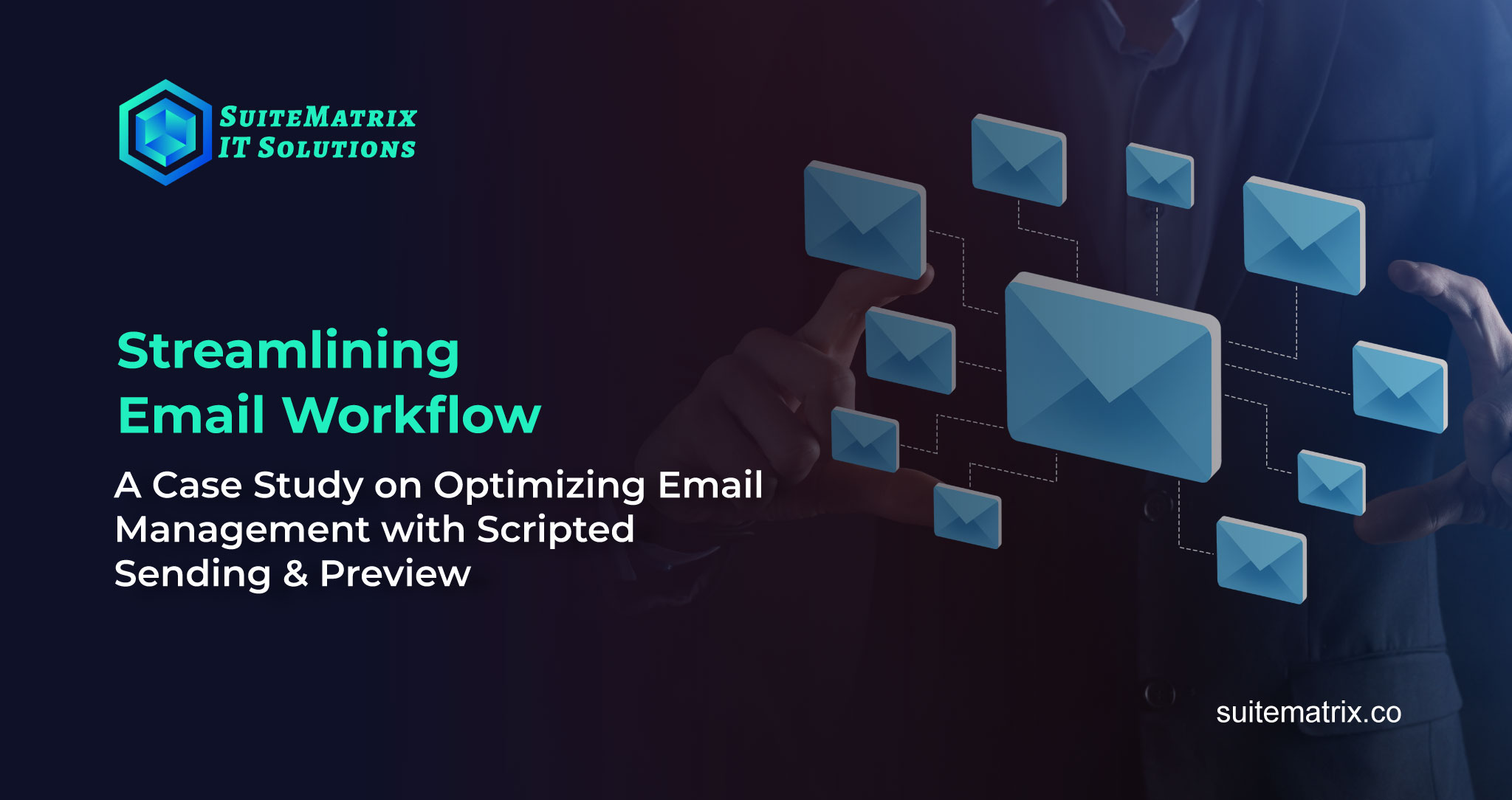 Streamlining Email Workflow: A Case Study on Optimizing Email Management with Scripted Sending & Preview