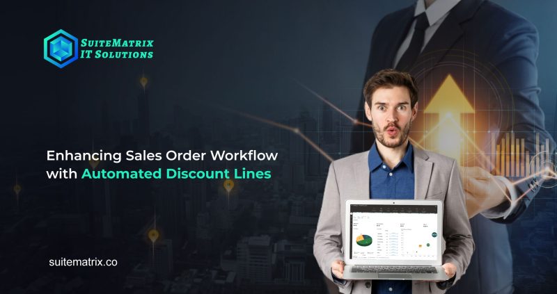 Enhancing Sales Order Workflow with Automated Discount Lines 